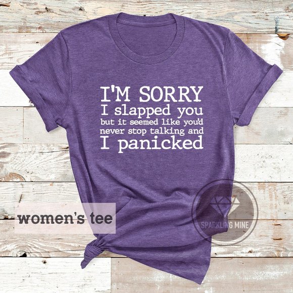 I'm Sorry I Slapped You Purple Graphic Tshirt.